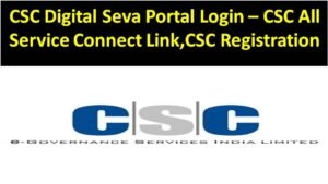SC Digital Seva Portal Login – CSC All Service Connect Link,CSC Registration
