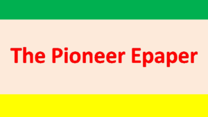 The Pioneer Epaper in pdf 2023 | Download The Pioneer Epaper Today in pdf