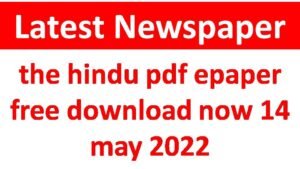 the hindu pdf epaper free download now 14 may 2022