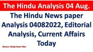 The Hindu Newspaper 04082022, Editorial Analysis, Current Affairs Today