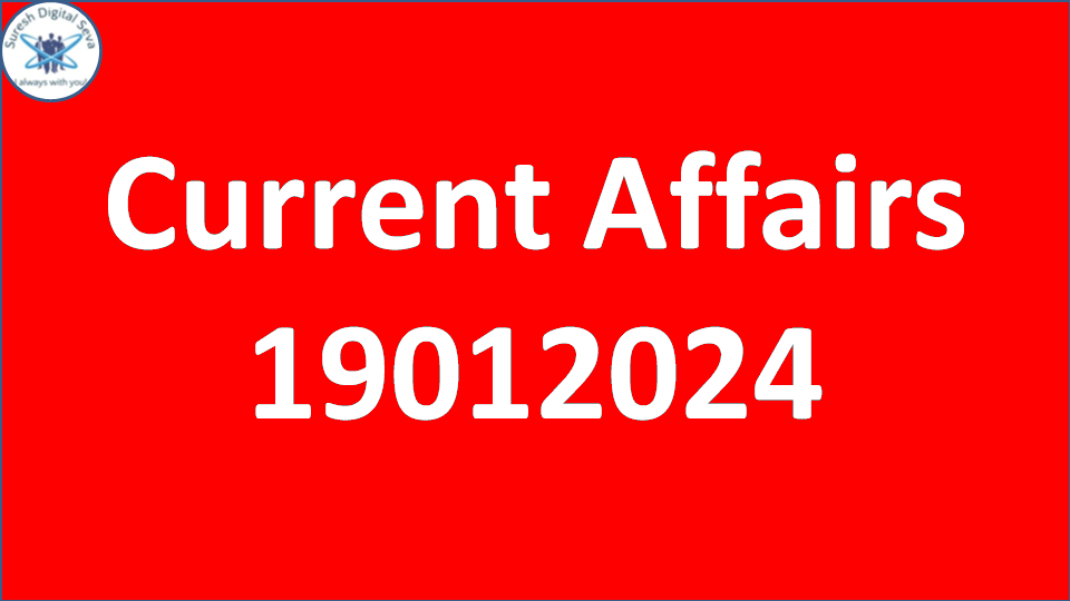 Current Affairs 19012024