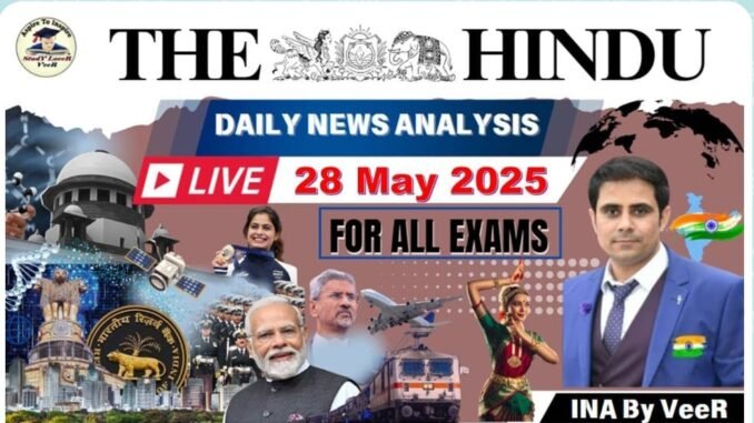 The Hindu Analysis 28May2025 The Hindu Analysis 28May2025